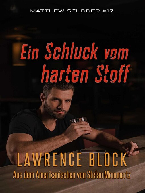 Title details for Ein Schluck vom harten Stoff by Lawrence Block - Available